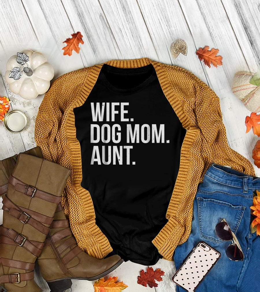 Wife Dog Mom Aunt T-Shirt