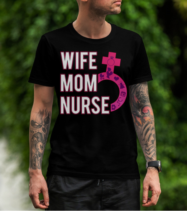 Wife Mom Nurse Feminist Symbol With Female Icons And RN3 T-Shirt