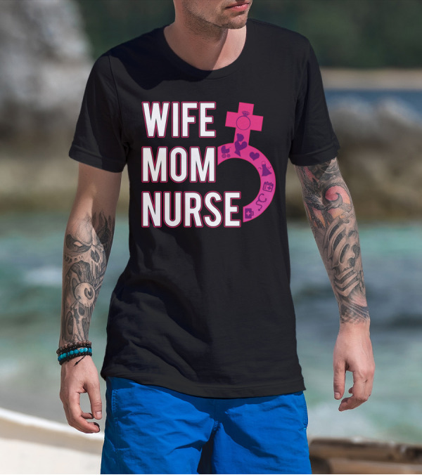 Wife Mom Nurse Feminist Symbol With Female Icons And RN3 T-Shirt