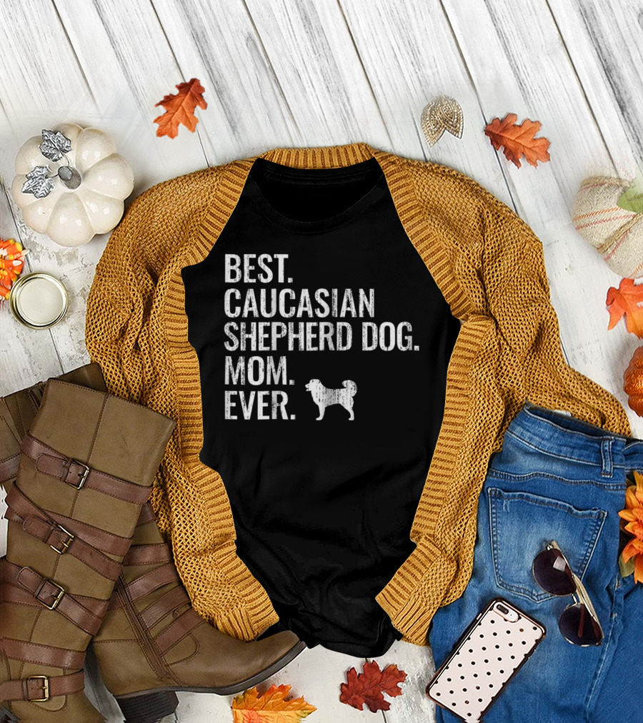 Best Caucasian Shepherd Dog Mom Ever T-Shirt