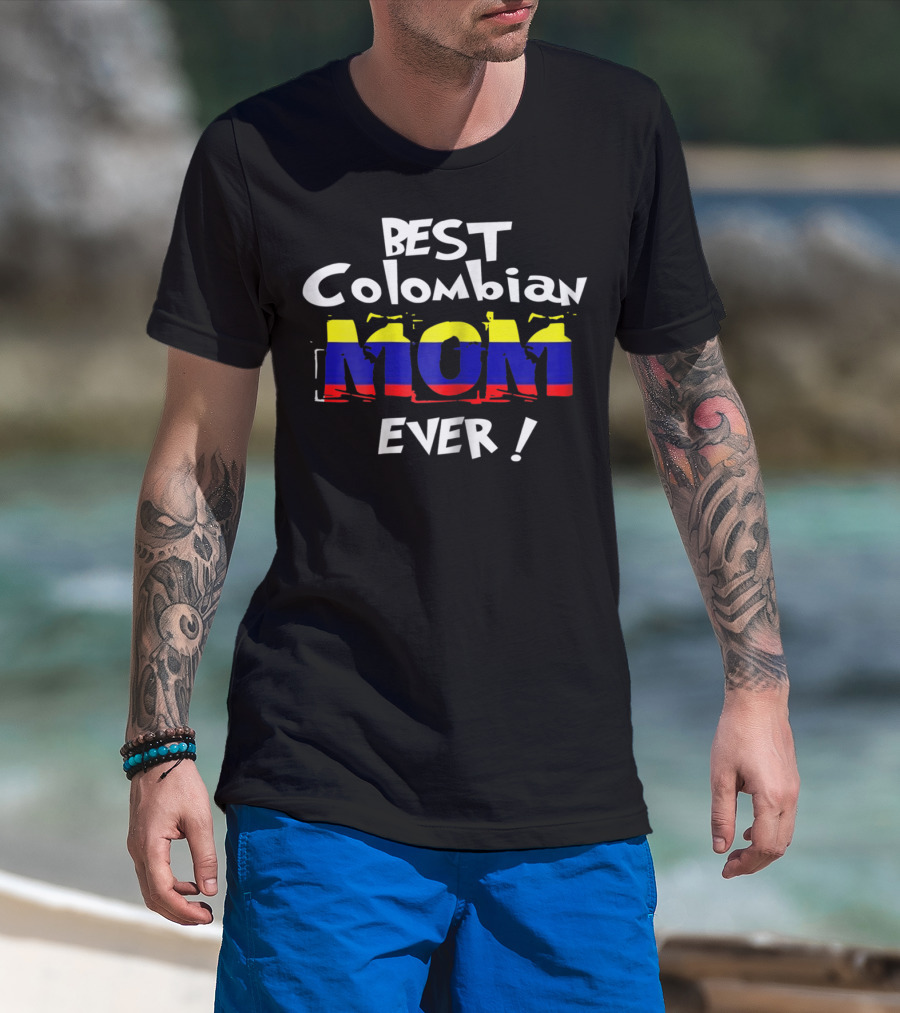 Best Colombian Mom Ever Colombian Flag Colors T-Shirt