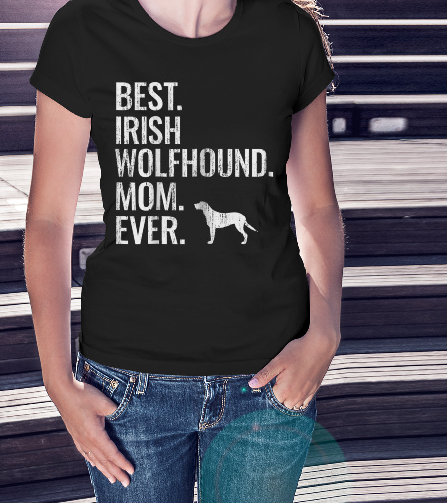 Best Irish Wolfhound Mom Ever Dog Owner T-Shirt