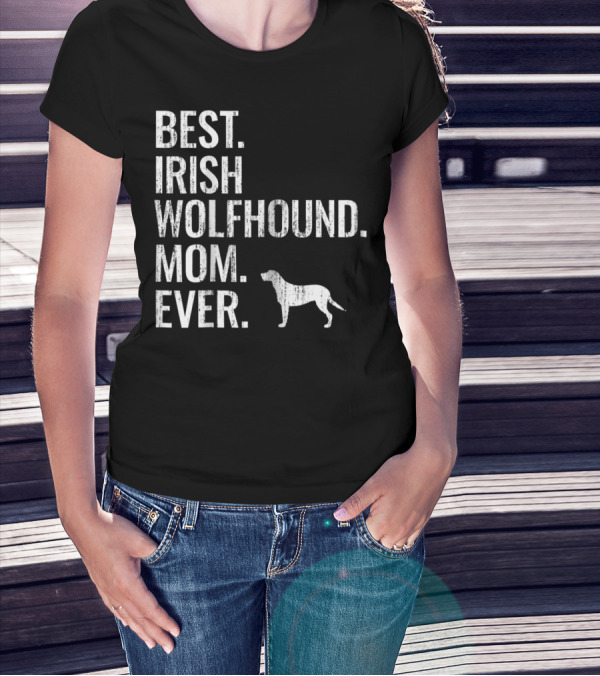 Best Irish Wolfhound Mom Ever Dog Owner T-Shirt
