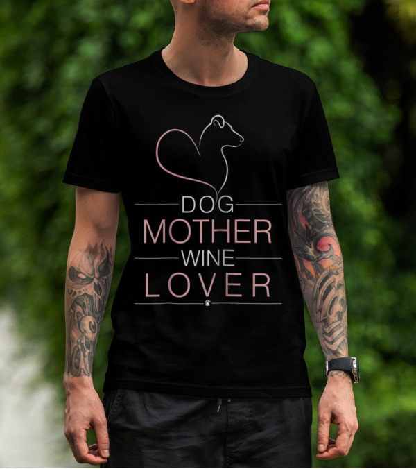 Dog Mother Wine Lover For Women 1 T-Shirt