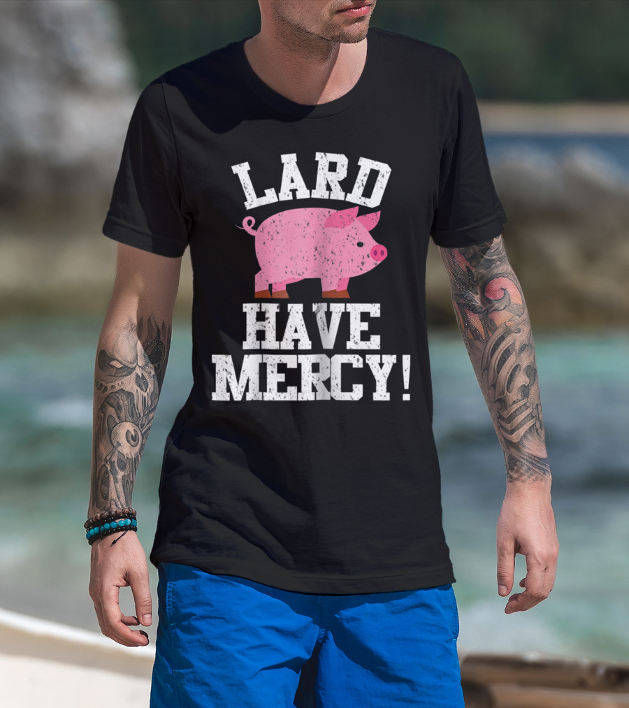 Bacon Lover Pig Farmer Cute BBQ Mom Lard Have Mercy T-Shirt