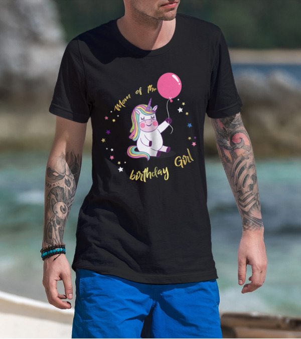 Mom Of The Birthday Girl Unicorn Party With Balloon And Stars T-Shirt