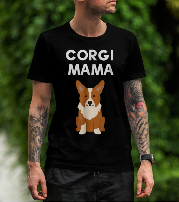Corgi Mama Corgi Lover Cute Corgi Mom T-Shirt