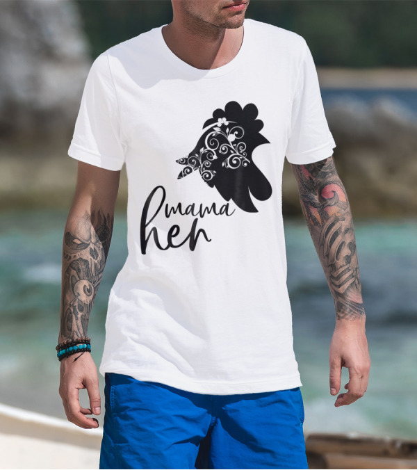 Mama Hen Funny Birthday Idea For Mom T-Shirt