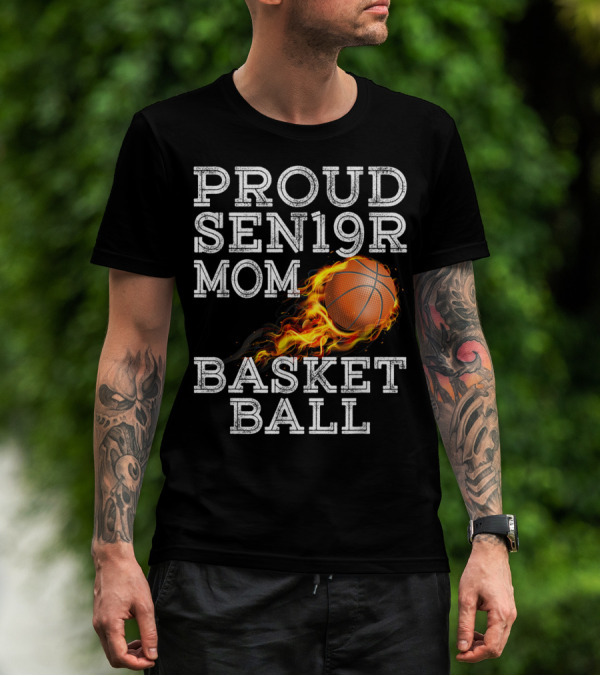 Proud Senior Mom SEN19R Flaming Basketball T-Shirt
