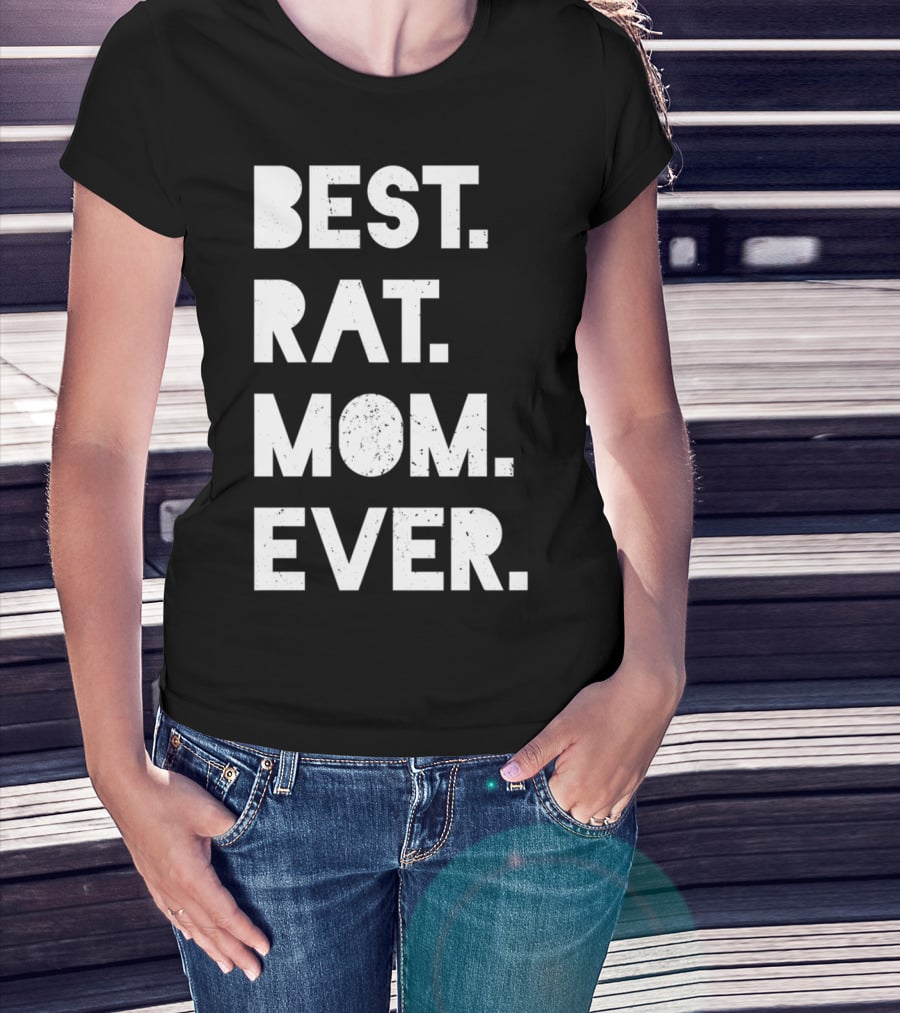 BEST RAT MOM EVER Funny Womens Pet T-Shirt