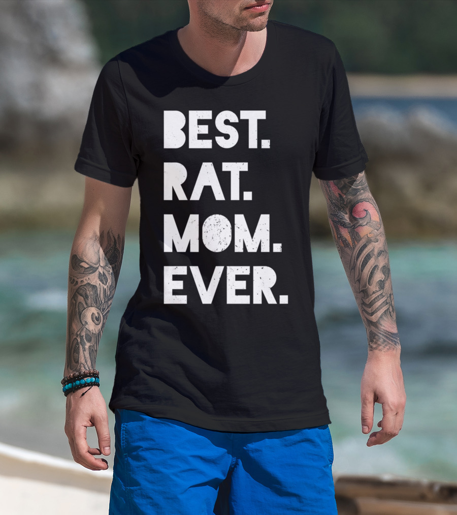 BEST RAT MOM EVER Funny Womens Pet T-Shirt