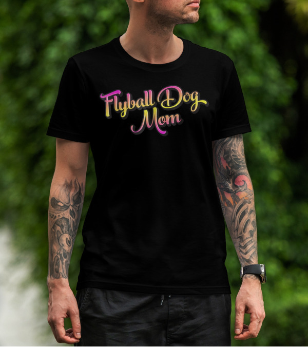 Flyball Dog Mom T-Shirt