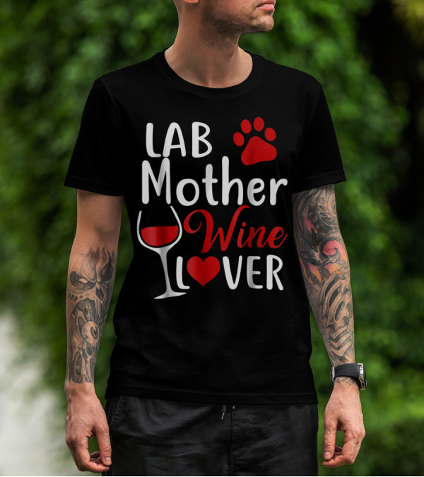 Lab Mother Wine Lover Labrador Paw Heart T-Shirt