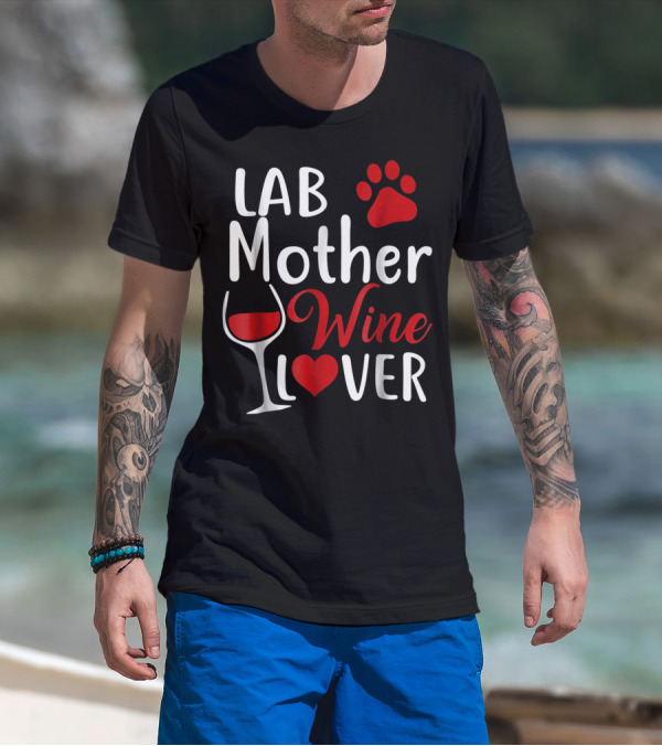 Lab Mother Wine Lover Labrador Paw Heart T-Shirt