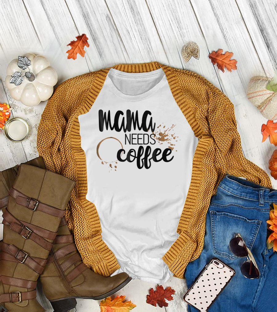 Mama Needs Coffee Funny Mom Life Coffee Stain and Splash T-Shirt