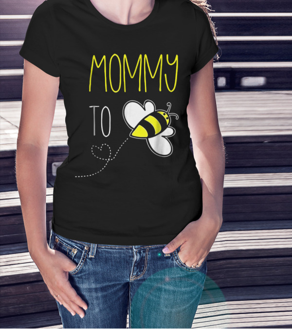 MOMMY TO BEE PREGNANCY BEE T-Shirt