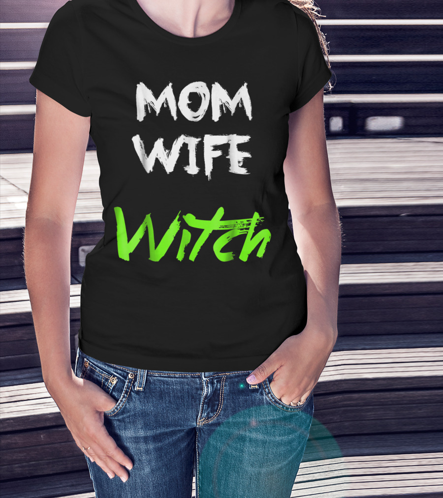 Mom Wife Witch T-Shirt