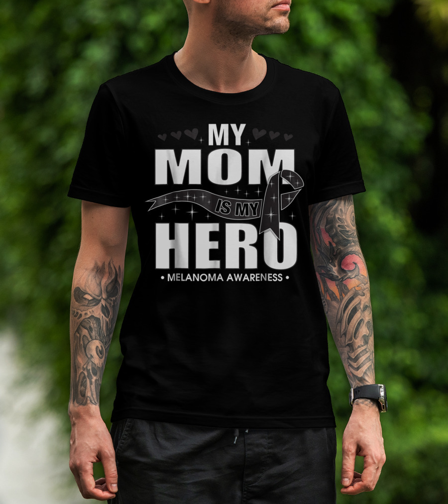 My Mom Is My Hero Ribbon Melanoma Awareness T-Shirt