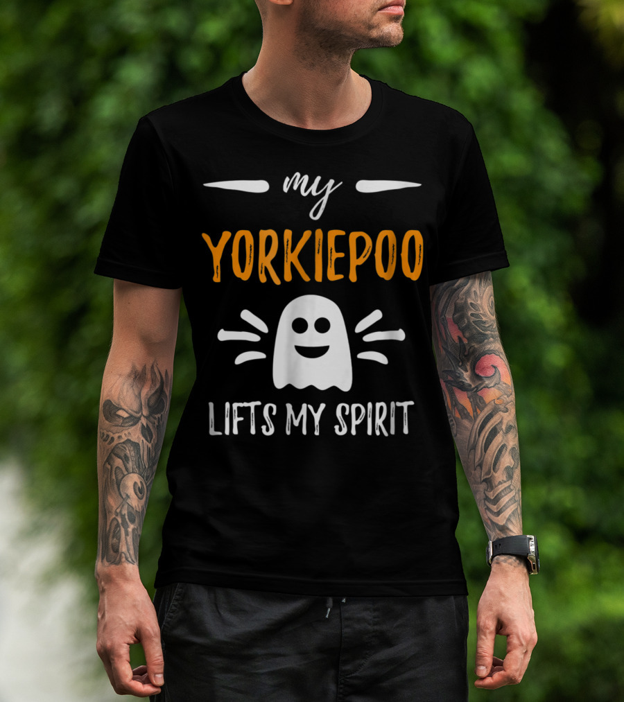 My Yorkiepoo Lifts My Spirit Ghost Theme Dog Mom T-Shirt