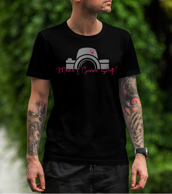 Mama's Gonna Snap Photographer Mom Camera With Hearts T-Shirt