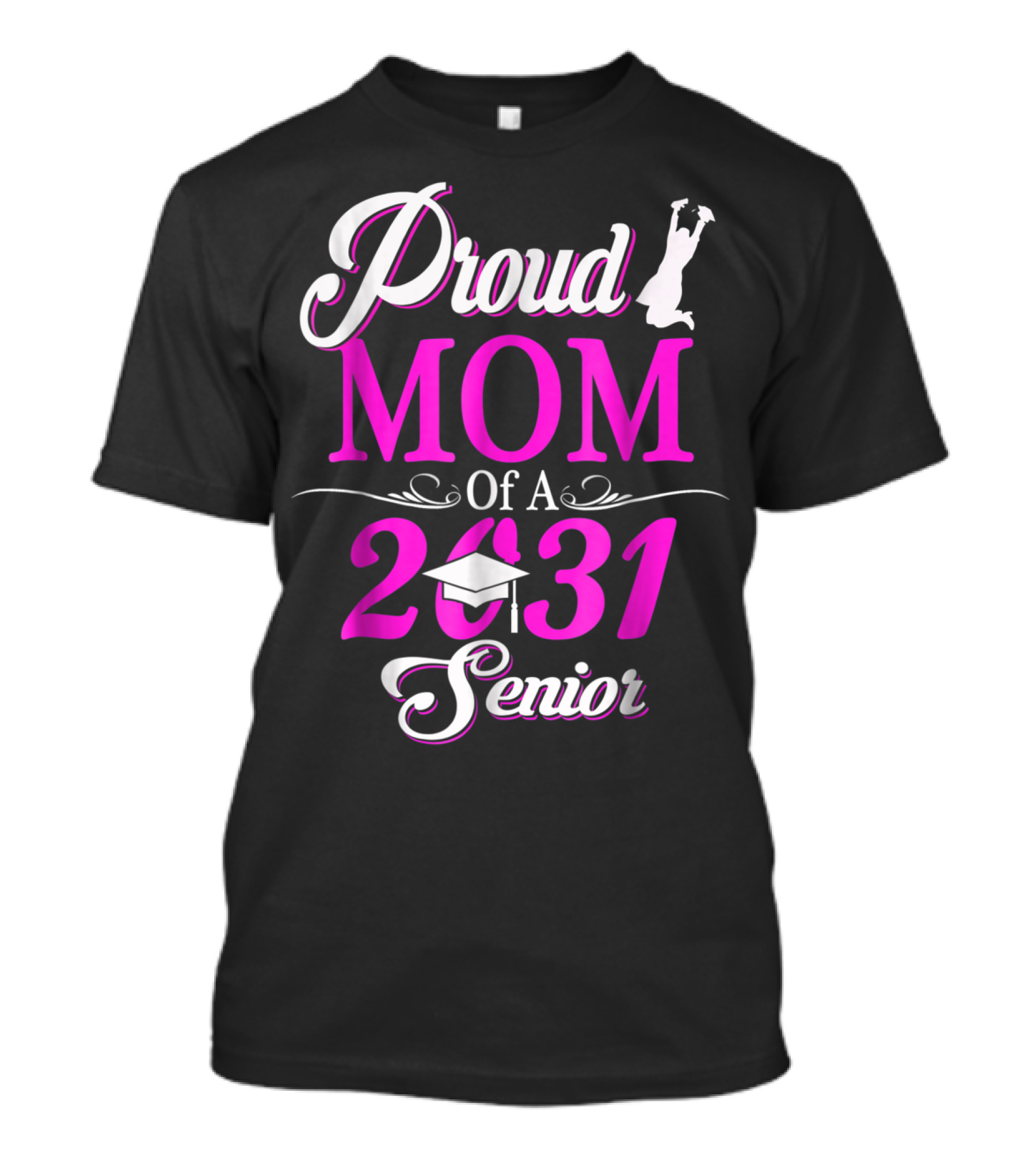 Proud MOM Of A Class 2031 Senior Graduation Celebration T-Shirt