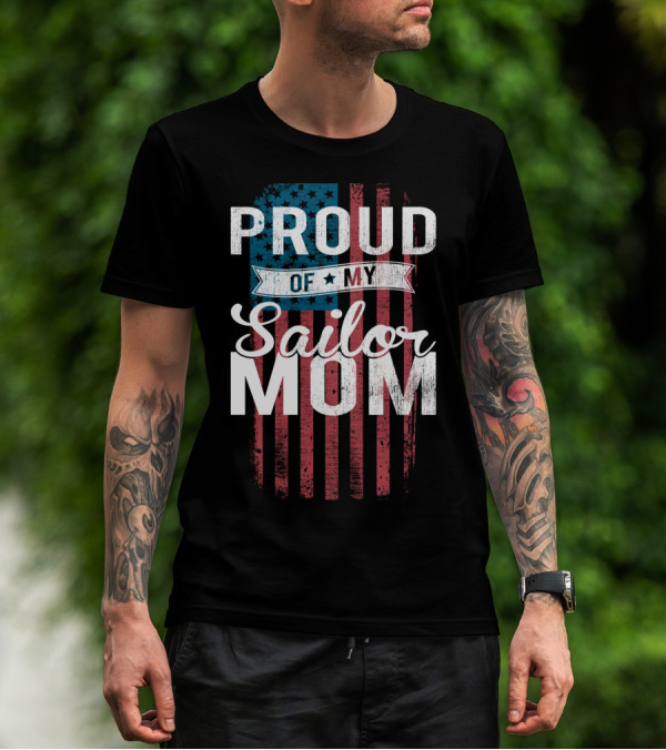 PROUD OF MY SAILOR MOM T-Shirt