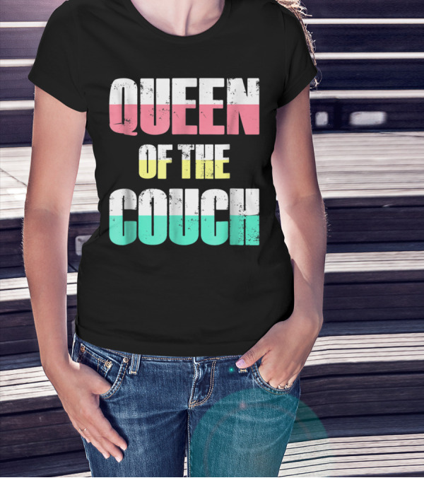 Queen Of The Couch Funny Mom Wife T-Shirt