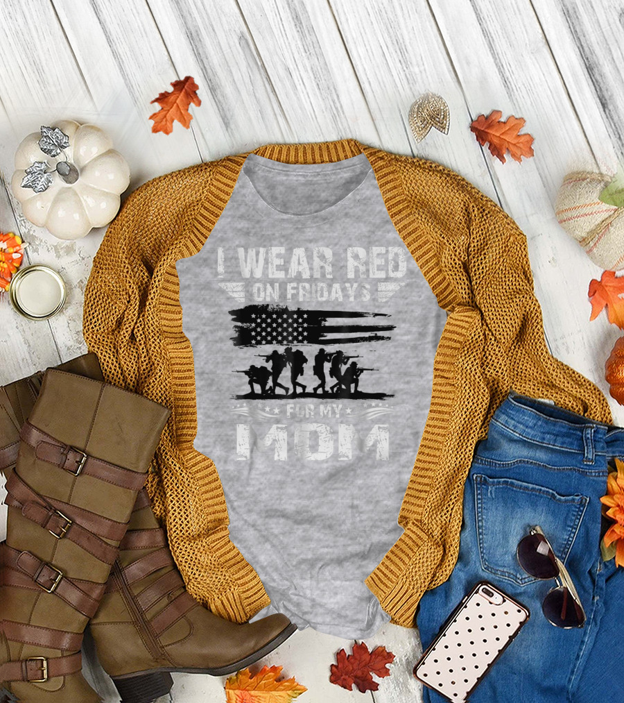 I Wear Red on Fridays for My Deployed Mom Military Support T-Shirt