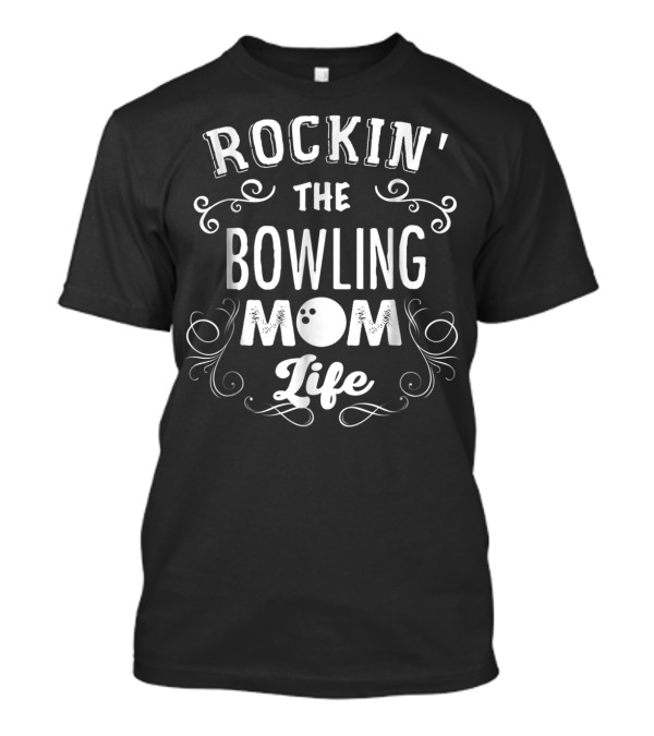Rockin The Bowling Mom Life Bowling Ball Swirls T-Shirt