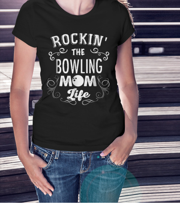 Rockin The Bowling Mom Life Bowling Ball Swirls T-Shirt