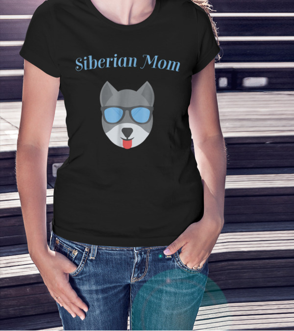 Siberian Mom Dog With Sunglasses For Puppy Love And Fur Babies24 T-Shirt