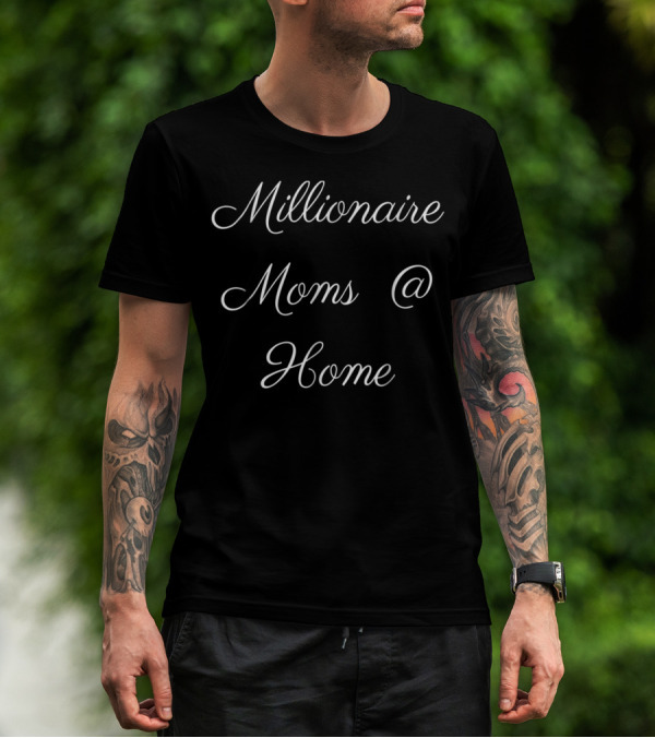 Millionaire Moms At Home Staying Crunchy T-Shirt