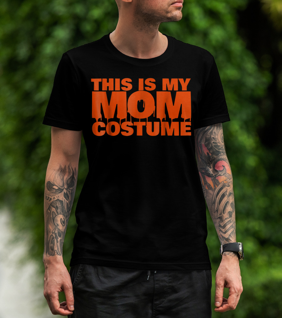 This Is My Mom Costume Scary Halloween S53 T-Shirt
