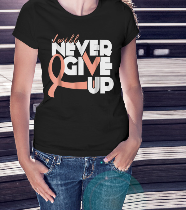 I Will Never Give Up Uterine Cancer Awareness T-Shirt
