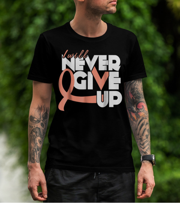 I Will Never Give Up Uterine Cancer Awareness T-Shirt