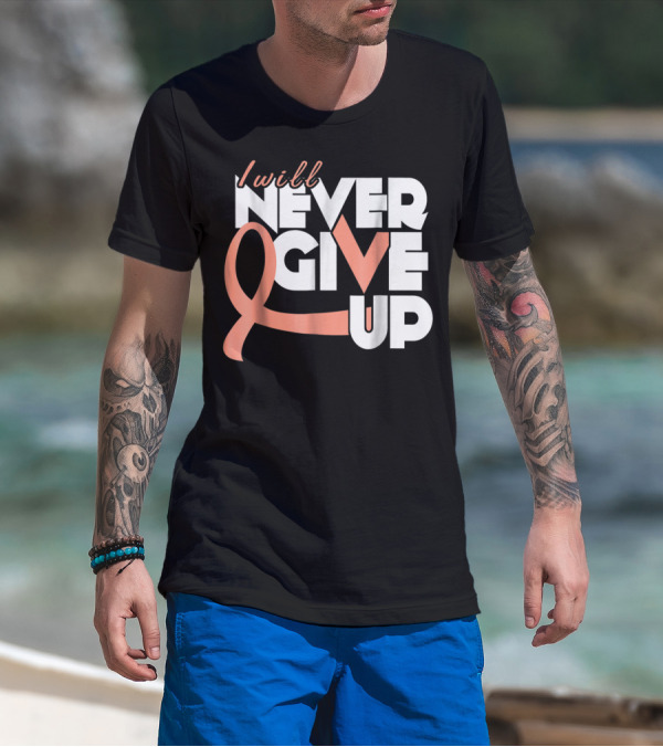 I Will Never Give Up Uterine Cancer Awareness T-Shirt