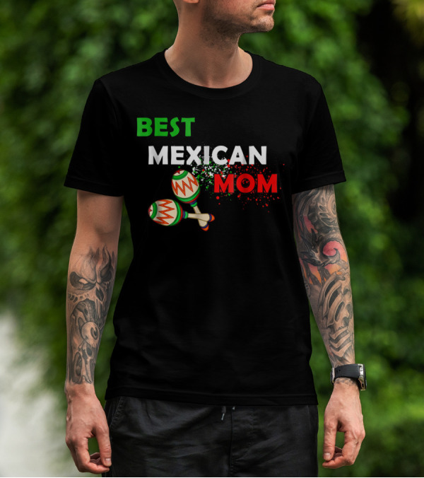 Best Mexican Mom With Maracas And Mexican Flag Colors T-Shirt