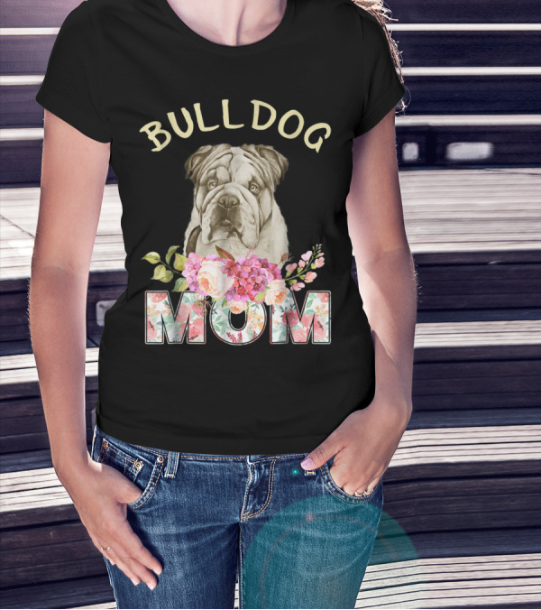 BULLDOG MOM Floral Bulldog T-Shirt