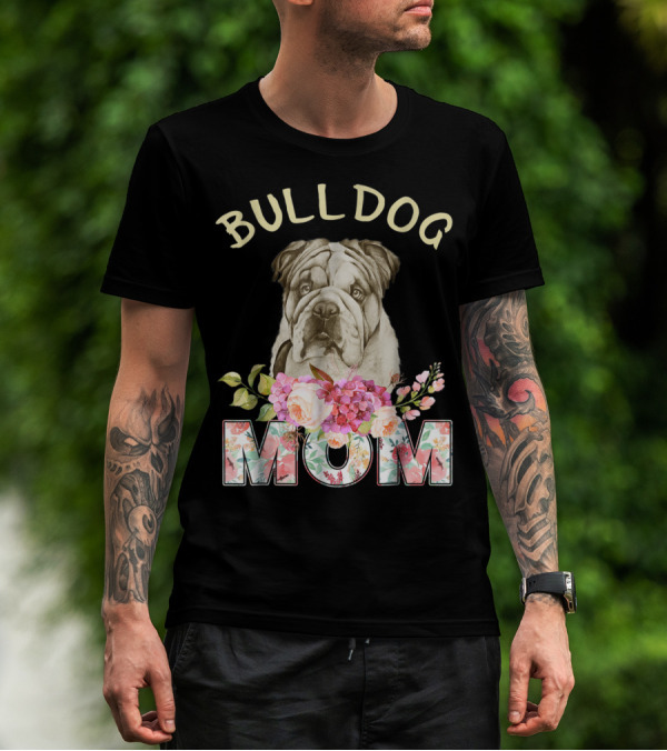 BULLDOG MOM Floral Bulldog T-Shirt