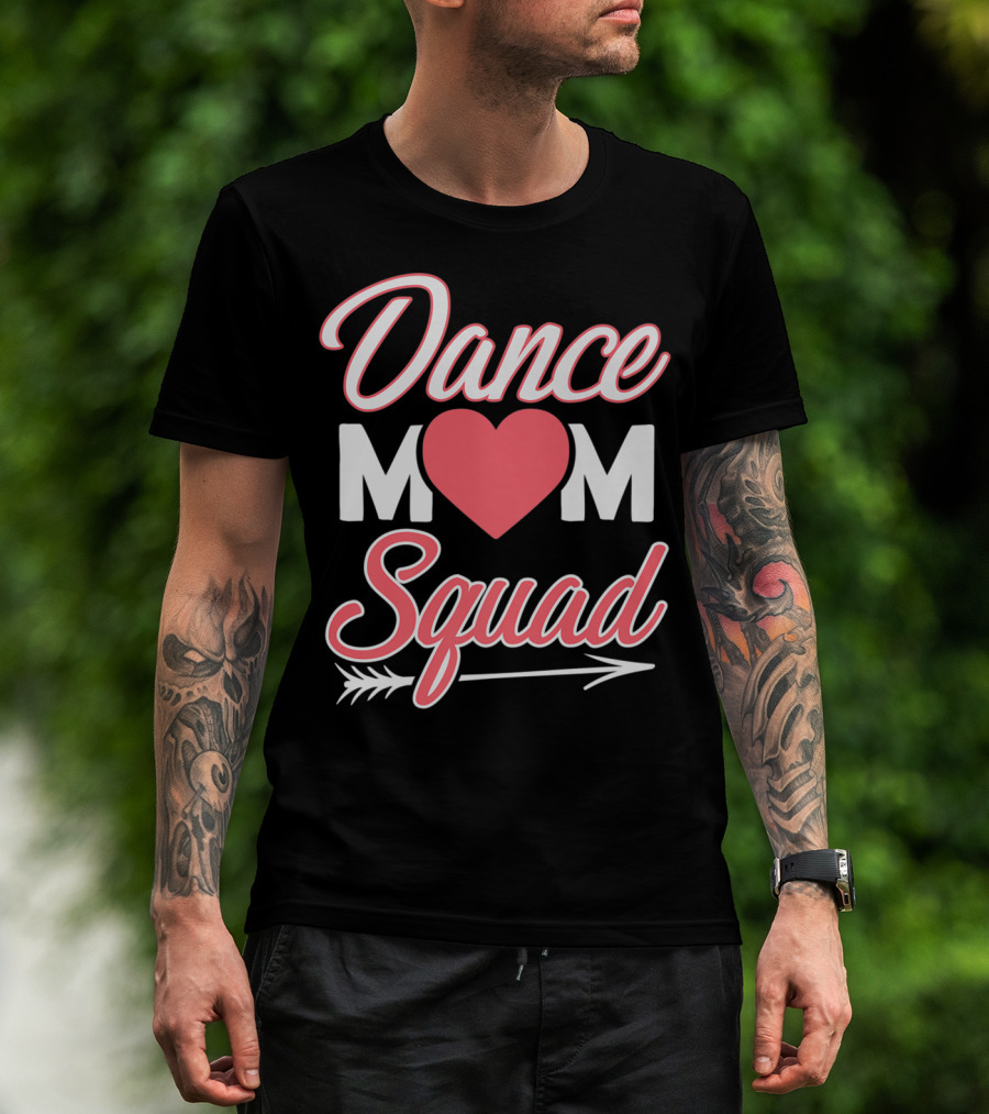 Dance Mom Squad Heart Arrow Design Mom Life T-Shirt