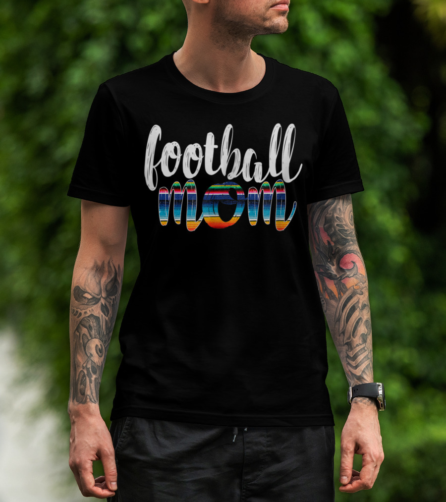 Football Mom Colorful Boho Serape T-Shirt