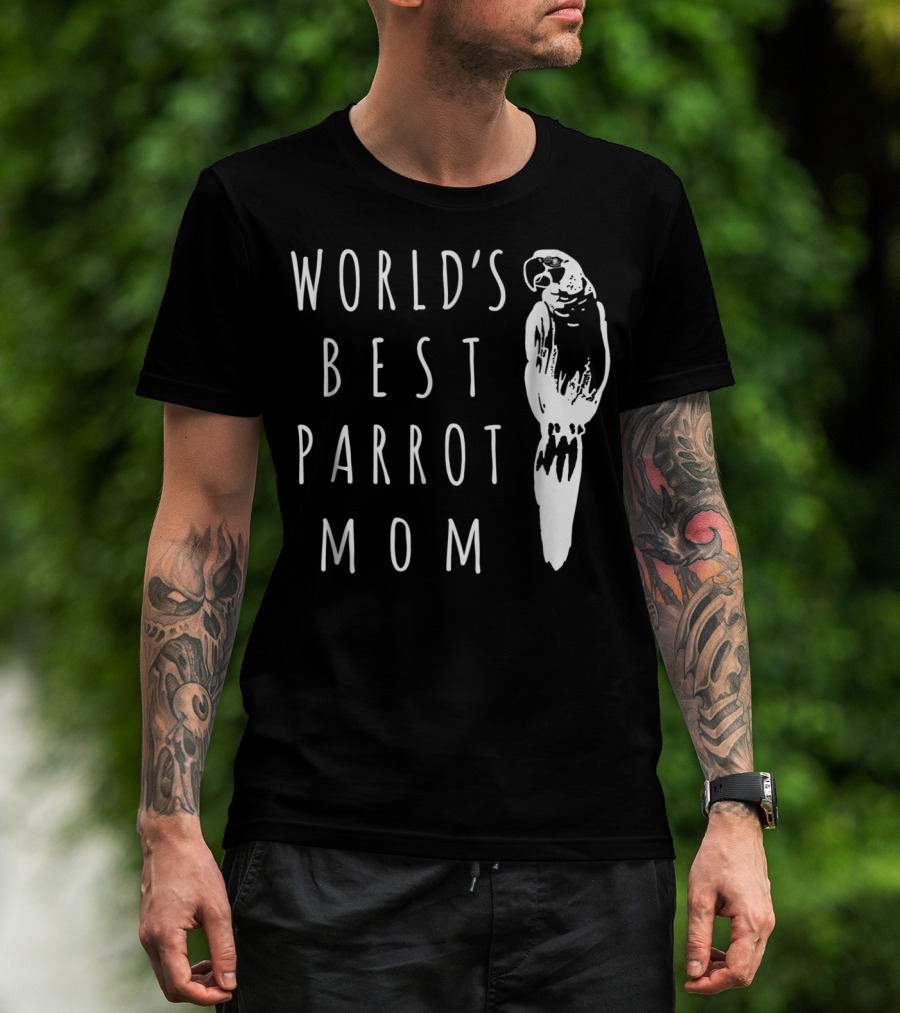 World's Best Parrot Mom T-Shirt