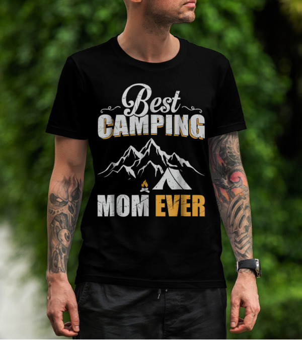 Best Camping Mom Ever Mountains And Tent Adventure T-Shirt