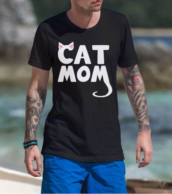 Cat Mom Fun Cat With Ears And Tail T-Shirt