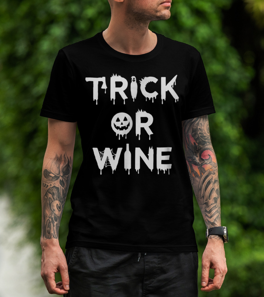 Trick Or Wine Cute Halloween Red Wine Cabernet Chardonnay48 T-Shirt