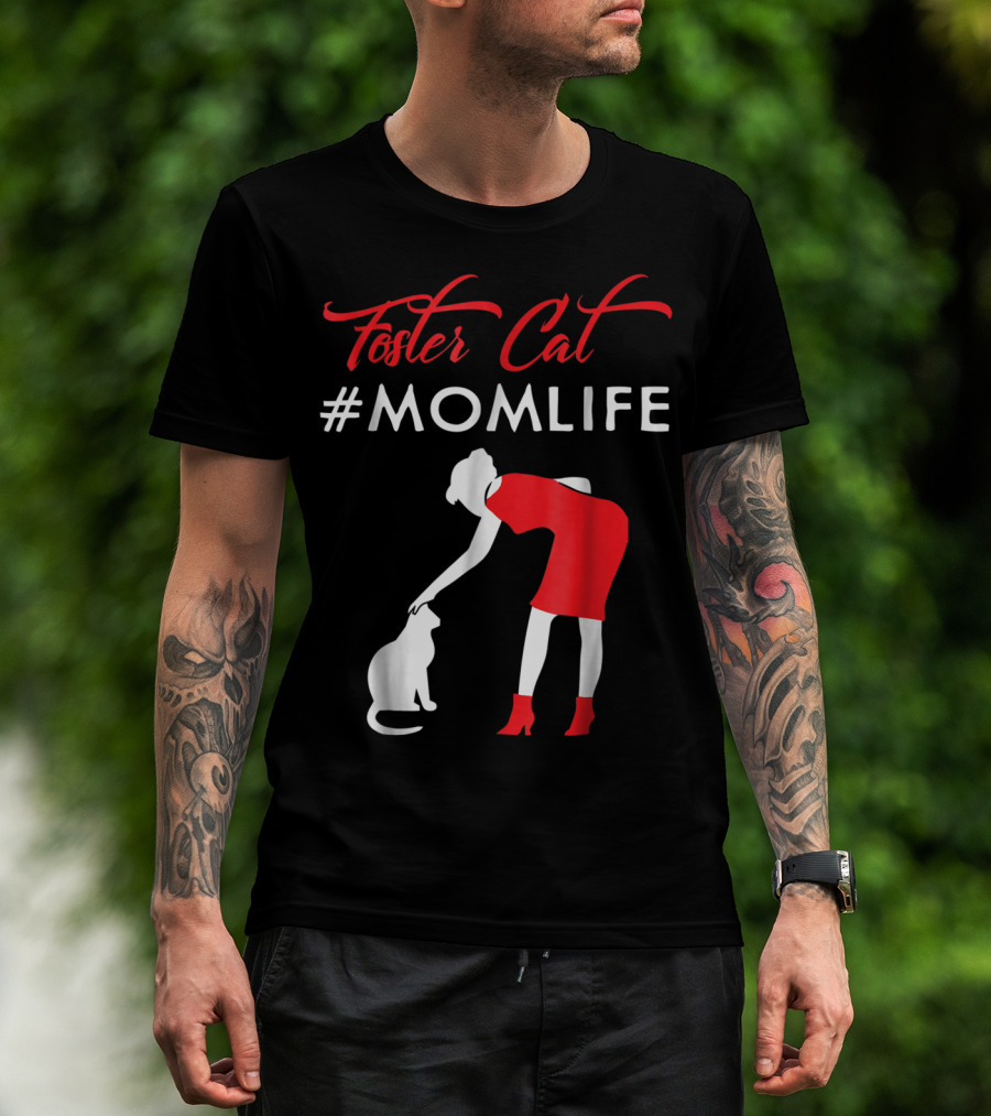 Foster Cat #Momlife T-Shirt