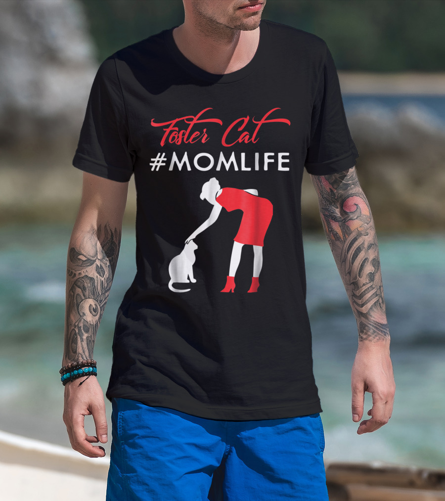 Foster Cat #Momlife T-Shirt
