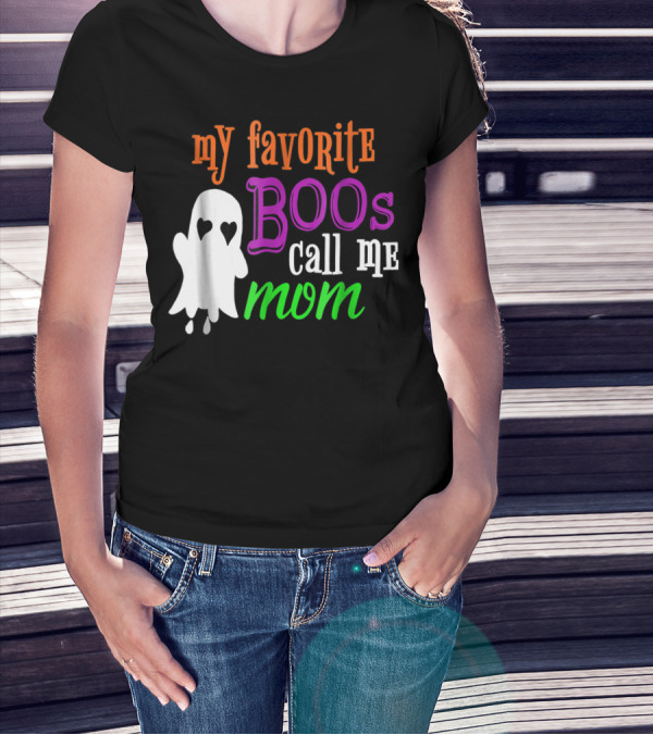 My Favorite Boos Call Me Mom Ghost Halloween Costume T-Shirt