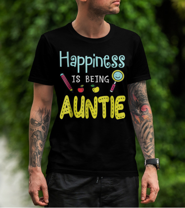 Happiness Is Being Auntie Pencil Apple Magnifying Glass T-Shirt