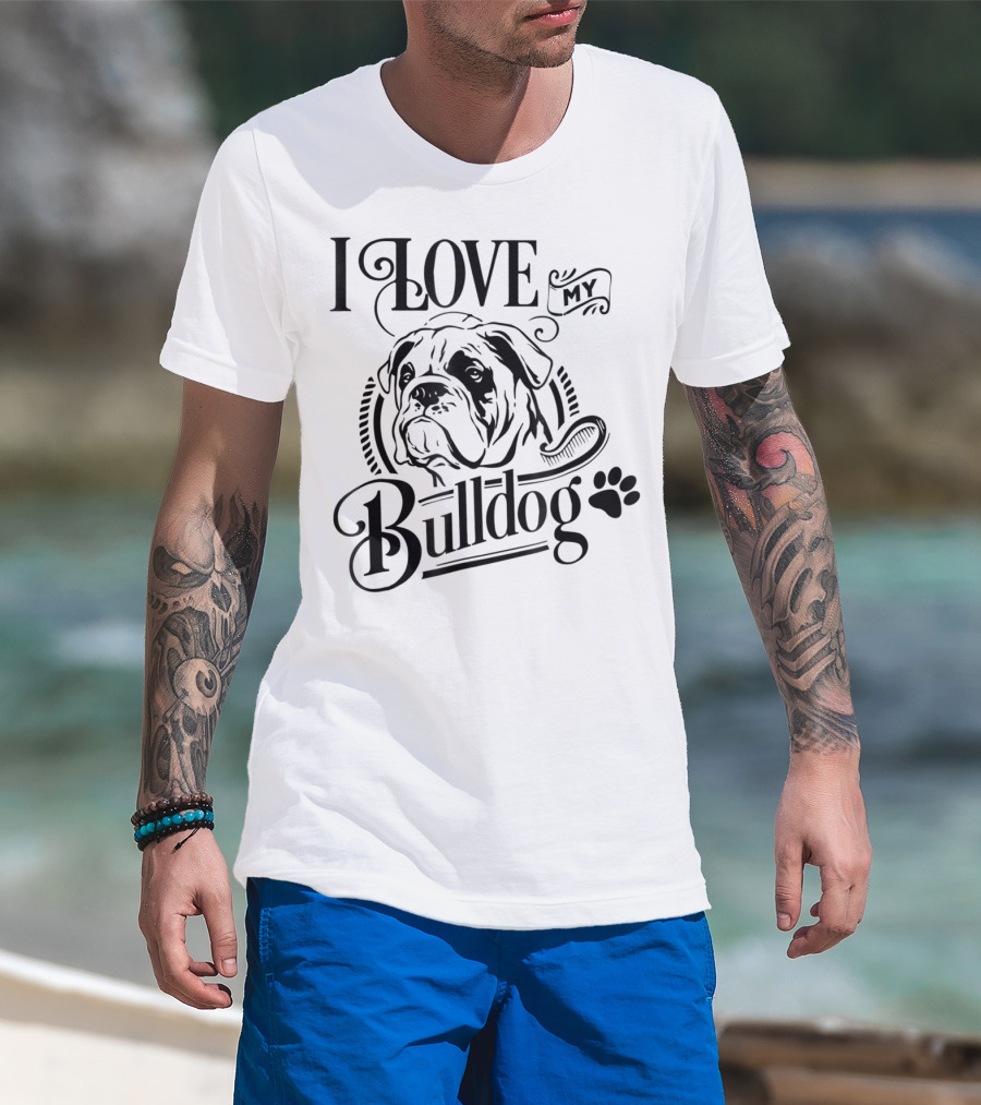 I Love My Bulldog Funny Puppy Mom Dog T-Shirt